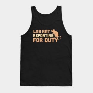 Lab Rat Reporting For Duty Tank Top